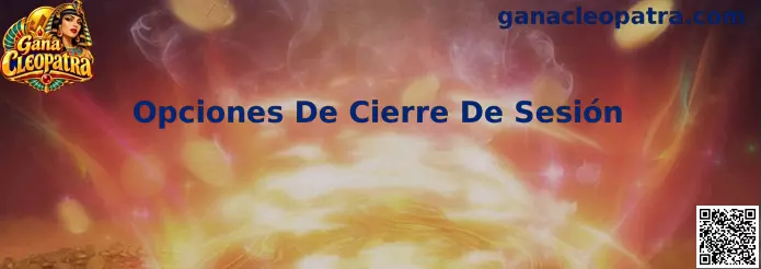 Guía de Opciones De Cierre De Sesión en Gana Cleopatra