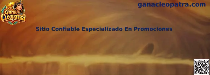 Guía de Gana Cleopatra para identificar un sitio confiable especializado en promociones