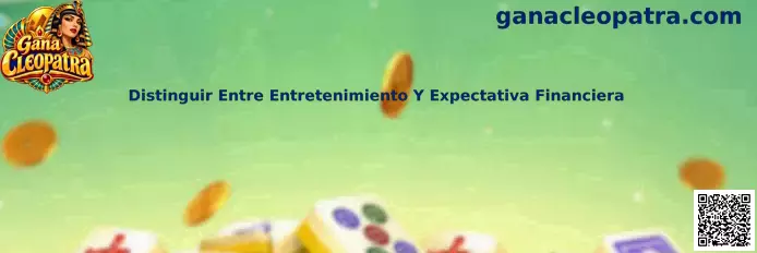 Distinguir entre entretenimiento y expectativa financiera en Gana Cleopatra