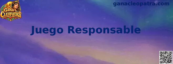 Información de Juego Responsable de Gana Cleopatra