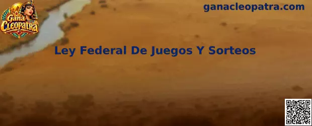Ley Federal De Juegos Y Sorteos en México