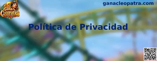 Política de privacidad de Gana Cleopatra