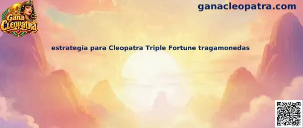 Imagen ilustrativa de la guía de estrategia para Cleopatra Triple Fortune tragamonedas